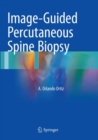 Image-Guided Percutaneous Spine Biopsy - Book