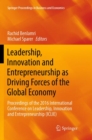 Leadership, Innovation and Entrepreneurship as Driving Forces of the Global Economy : Proceedings of the 2016 International Conference on Leadership, Innovation and Entrepreneurship (ICLIE) - Book