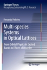 Multi-species Systems in Optical Lattices : From Orbital Physics in Excited Bands to Effects of Disorder - Book