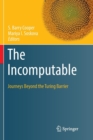 The Incomputable : Journeys Beyond the Turing Barrier - Book
