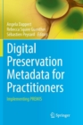 Digital Preservation Metadata for Practitioners : Implementing PREMIS - Book