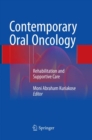 Contemporary Oral Oncology : Rehabilitation and Supportive Care - Book