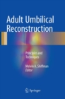 Adult Umbilical Reconstruction : Principles and Techniques - Book