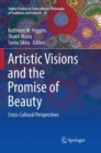 Artistic Visions and the Promise of Beauty : Cross-Cultural Perspectives - Book