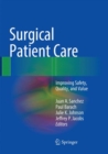Surgical Patient Care : Improving Safety, Quality and Value - Book