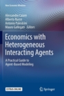 Economics with Heterogeneous Interacting Agents : A Practical Guide to Agent-Based Modeling - Book