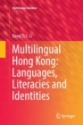 Multilingual Hong Kong: Languages, Literacies and Identities - Book