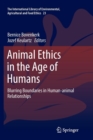 Animal Ethics in the Age of Humans : Blurring boundaries in human-animal relationships - Book