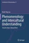 Phenomenology and Intercultural Understanding : Toward a New Cultural Flesh - Book