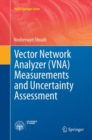 Vector Network Analyzer (VNA) Measurements and Uncertainty Assessment - Book