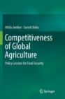 Competitiveness of Global Agriculture : Policy Lessons for Food Security - Book