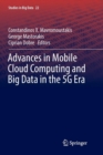 Advances in Mobile Cloud Computing and Big Data in the 5G Era - Book