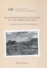 An Environmental History of Southern Malawi : Land and People of the Shire Highlands - Book