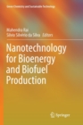 Nanotechnology for Bioenergy and Biofuel Production - Book