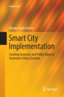 Smart City Implementation : Creating Economic and Public Value in Innovative Urban Systems - Book