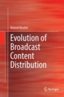 Evolution of Broadcast Content Distribution - Book