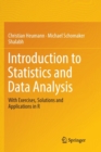 Introduction to Statistics and Data Analysis : With Exercises, Solutions and Applications in R - Book
