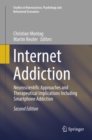 Internet Addiction : Neuroscientific Approaches and Therapeutical Implications Including Smartphone Addiction - Book