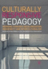 Culturally Responsive Pedagogy : Working towards Decolonization, Indigeneity and Interculturalism - Book