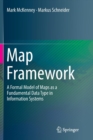 Map Framework : A Formal Model of Maps as a Fundamental Data Type in Information Systems - Book