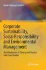 Corporate Sustainability, Social Responsibility and Environmental Management : An Introduction to Theory and Practice with Case Studies - Book