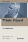 Wilhelm Ostwald : The Autobiography - Book