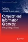 Computational Information Geometry : For Image and Signal Processing - Book