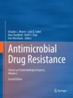 Antimicrobial Drug Resistance : Clinical and Epidemiological Aspects, Volume 2 - Book