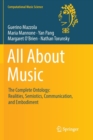 All About Music : The Complete Ontology: Realities, Semiotics, Communication, and Embodiment - Book