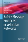 Safety Message Broadcast in Vehicular Networks - Book