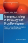 Immunopathology in Toxicology and Drug Development : Volume 1, Immunobiology, Investigative Techniques, and Special Studies - Book