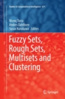 Fuzzy Sets, Rough Sets, Multisets and Clustering - Book