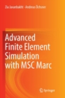 Advanced Finite Element Simulation with MSC Marc : Application of User Subroutines - Book