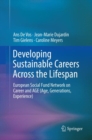 Developing Sustainable Careers Across the Lifespan : European Social Fund Network on 'Career and AGE (Age, Generations, Experience) - Book