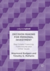 Decision Making for Personal Investment : Real Estate Financing, Foreclosures and Other Issues - Book