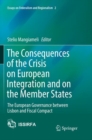 The Consequences of the Crisis on European Integration and on the Member States : The European Governance between Lisbon and Fiscal Compact - Book