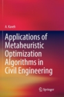 Applications of Metaheuristic Optimization Algorithms in Civil Engineering - Book