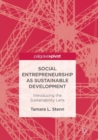 Social Entrepreneurship as Sustainable Development : Introducing the Sustainability Lens - Book