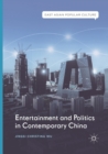 Entertainment and Politics in Contemporary China - Book