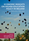 Economic Insights on Higher Education Policy in Ireland : Evidence from a Public System - Book
