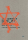 Antisemitism Before and Since the Holocaust : Altered Contexts and Recent Perspectives - Book