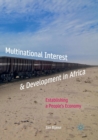 Multinational Interest & Development in Africa : Establishing a People's Economy - Book