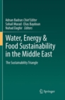 Water, Energy & Food Sustainability in the Middle East : The Sustainability Triangle - Book