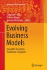 Evolving Business Models : How CEOs Transform Traditional Companies - Book