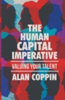 The Human Capital Imperative : Valuing Your Talent - Book