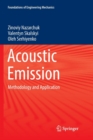 Acoustic Emission : Methodology and Application - Book