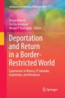 Deportation and Return in a Border-Restricted World : Experiences in Mexico, El Salvador, Guatemala, and Honduras - Book