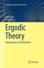 Ergodic Theory : Independence and Dichotomies - Book