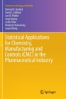 Statistical Applications for Chemistry, Manufacturing and Controls (CMC) in the Pharmaceutical Industry - Book