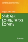 Shale Gas: Ecology, Politics, Economy - Book